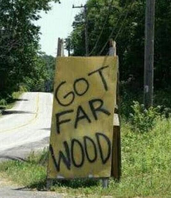 images/gallery/sightgags/GotFarWood.jpg