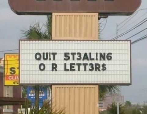 images/gallery/sightgags/QuitStealingOurLetters.jpg