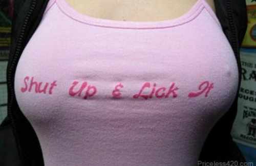 images/gallery/sightgags/ShutUpAndLickIt.jpg