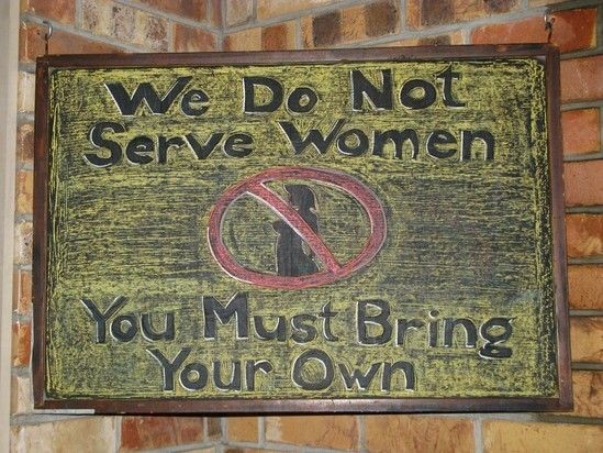 images/gallery/sightgags/WeDoNotServeWomen.jpg